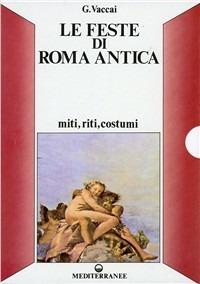 Le feste di Roma antica - G. Vaccai - copertina