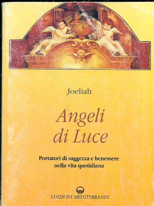 Angeli di luce. Portatori di saggezza nella vita quotidiana - Joeliah - copertina