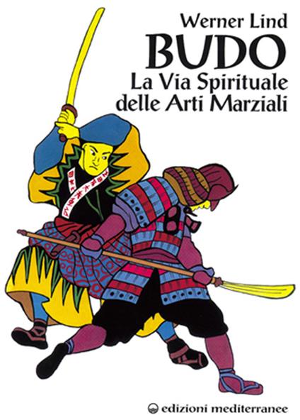 Budo. La via spirituale delle arti marziali - Werner Lind - copertina