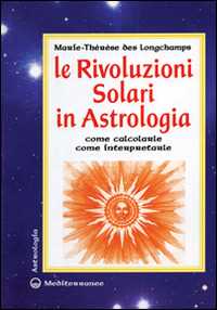 Image of Le rivoluzioni solari in astrologia. Come calcolarle. Come interpretarle