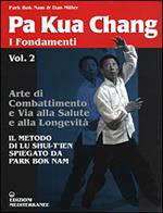 Pa kua chang. Vol. 2: I fondamenti