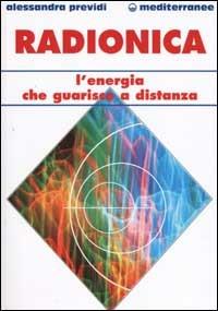 Radionica. L'energia che guarisce a distanza - Alessandra Previdi - copertina