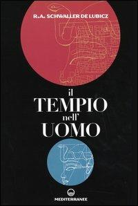 Il tempio nell'uomo - Rene A. Schwaller de Lubicz - copertina