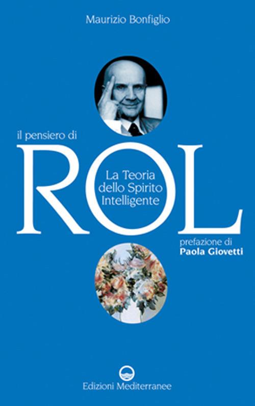 Il pensiero di Rol. La teoria dello spirito intelligente - Maurizio Bonfiglio - copertina