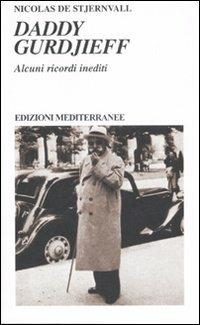 Daddy Gurdjieff. Alcuni ricordi inediti - Nicolas de Stjernvall - copertina