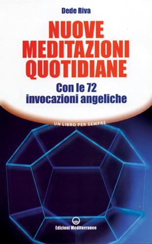 Nuove meditazioni quotidiane. Con le 72 invocazioni angeliche - Dede Riva - copertina