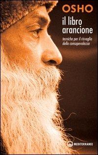 Il libro arancione. Tecniche per il risveglio della consapevolezza - Osho - copertina