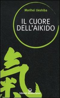 Il cuore dell'aikido - Morihei Ueshiba - copertina