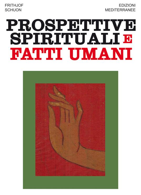 Prospettive spirituali e fatti umani - Frithjof Schuon,Giorgio Jannaccone - ebook