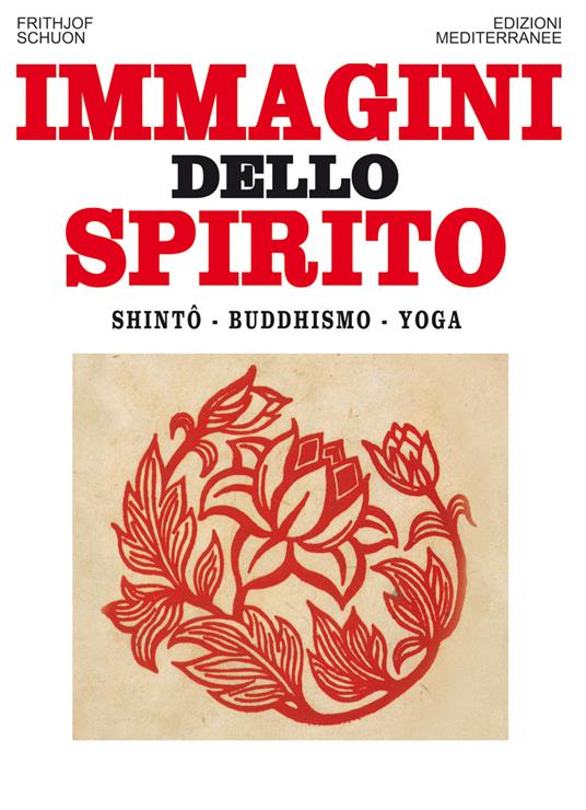 Immagini dello spirito. Shintô, buddhismo, yoga - Frithjof Schuon,Giorgio Jannaccone,G. Pradella - ebook