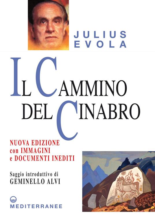 Il cammino del cinabro. Nuova ediz. - Julius Evola,Gianfranco De Turris,Andrea Scarabelli,Giovanni Sessa - ebook