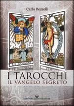 I tarocchi. Il vangelo segreto