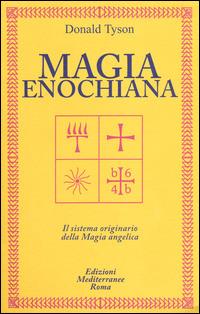 Magia enochiana. Il sistema originario della magia angelica - Donald Tyson - copertina