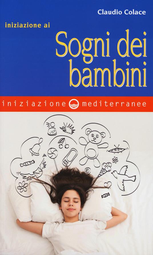 Iniziazione ai sogni dei bambini - Claudio Colace - copertina