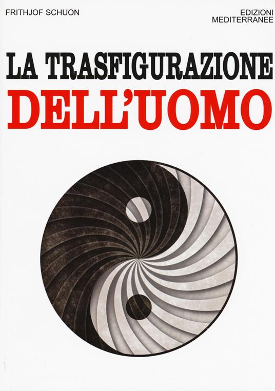 La trasfigurazione dell'uomo - Frithjof Schuon - copertina