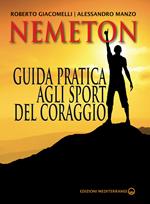 Nemeton. Guida pratica agli sport del coraggio