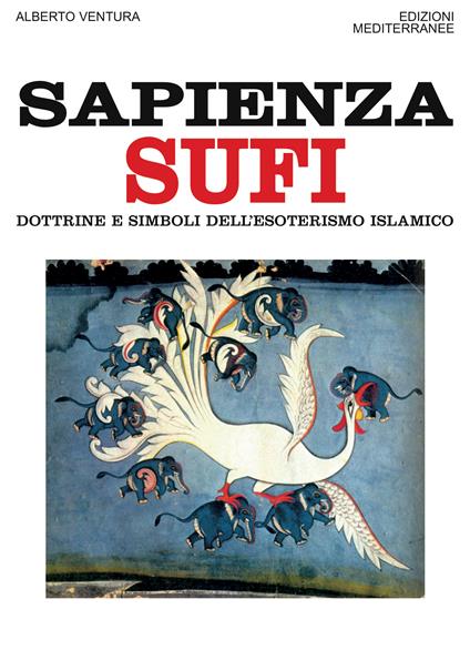 Sapienza sufi. Dottrine e simboli dell'esoterismo islamico - Alberto Ventura - ebook