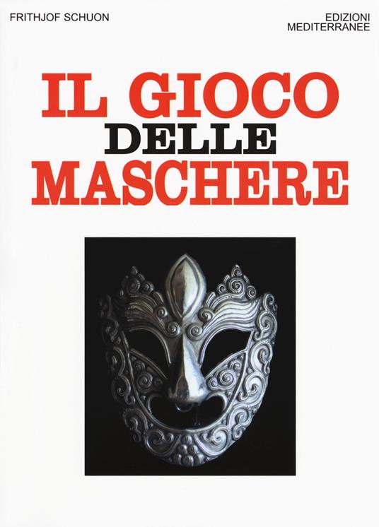 Il gioco delle maschere - Frithjof Schuon - copertina