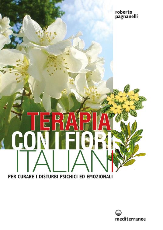 Terapia con i fiori italiani. Per curare i disturbi psichici ed emozionali - Roberto Pagnanelli - ebook