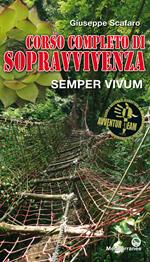 Corso completo di sopravvivenza. Semper vivum