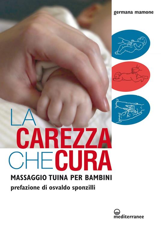 La carezza che cura. Massaggio Tuina per bambini - Germana Mamone,Alessandro Maso - ebook