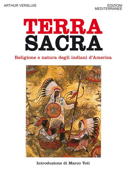 Terra sacra. Religione e natura degli indiani d'America - Arthur Versluis - copertina