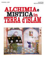 Alchimia e mistica in terra d'Islam