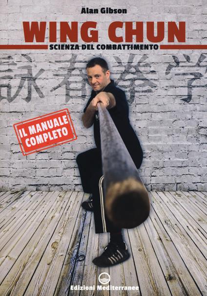 Wing Chun. Scienza del combattimento - Alan Gibson - copertina