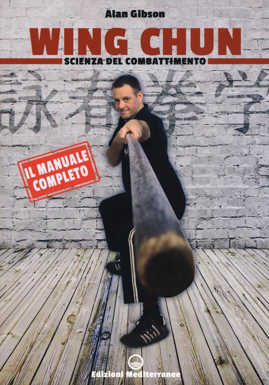 Wing Chun. Scienza del combattimento - Alan Gibson - copertina