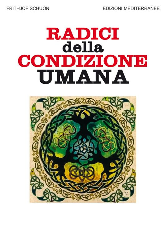 Radici della condizione umana - Frithjof Schuon,Giorgio Jannaccone - ebook