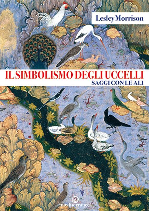 Il simbolismo degli uccelli. Saggi con le ali - Lesley Morrison - copertina