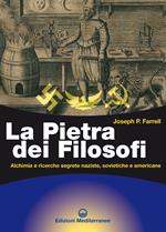 La pietra dei filosofi. Alchimia e ricerche segrete naziste, sovietiche e americane