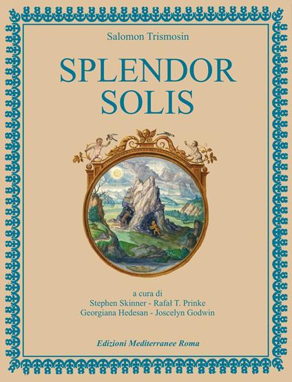 Splendor solis - Salomon Trismosin,Joscelyn Godwin,Georgiana Hedesan,Rafal T. Prinke - ebook