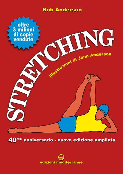 Stretching 40° anniversario - Bob Anderson,Jean Anderson - ebook