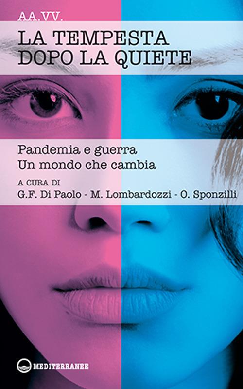 La tempesta dopo la quiete. Pandemia e guerra. Un mondo che cambia - copertina