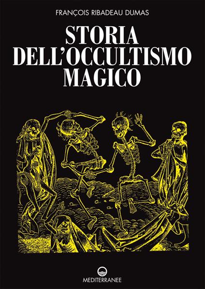 Storia dell'occultismo magico - François Ribadeau Dumas,A. Valledro - ebook