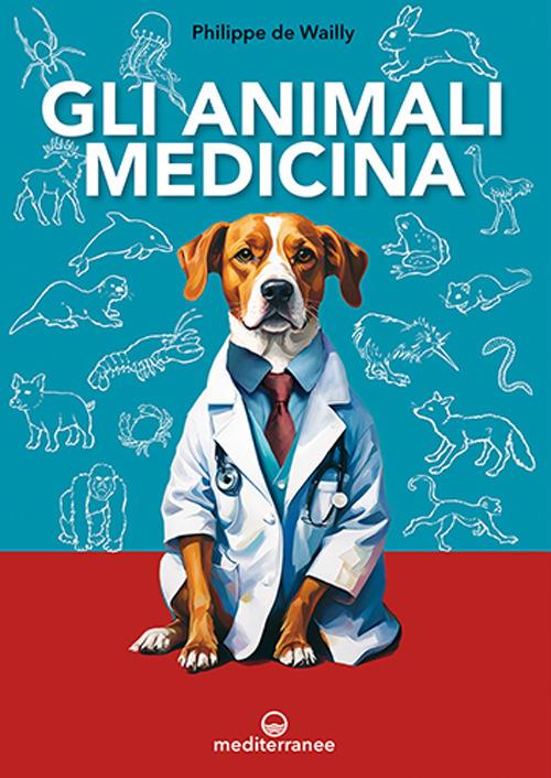 Gli animali medicina - Philippe De Wailly - copertina