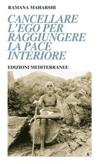 Cancellare l'ego per raggiungere la pace interiore