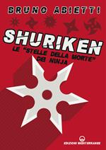 Shuriken. Le «stelle della morte» dei ninja