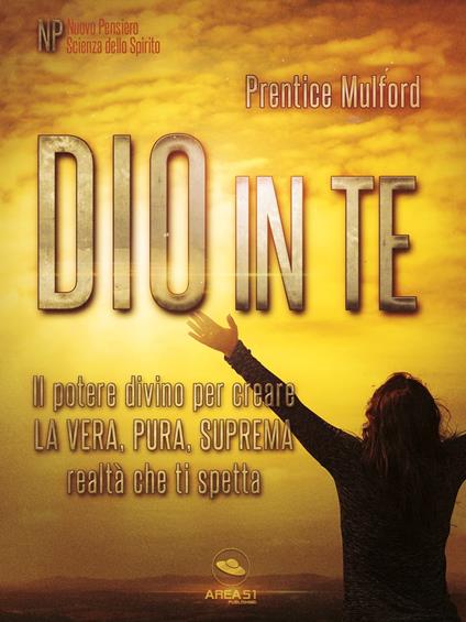 Dio in te - Prentice Mulford - ebook