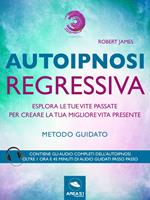 Autoipnosi regressiva. Metodo guidato