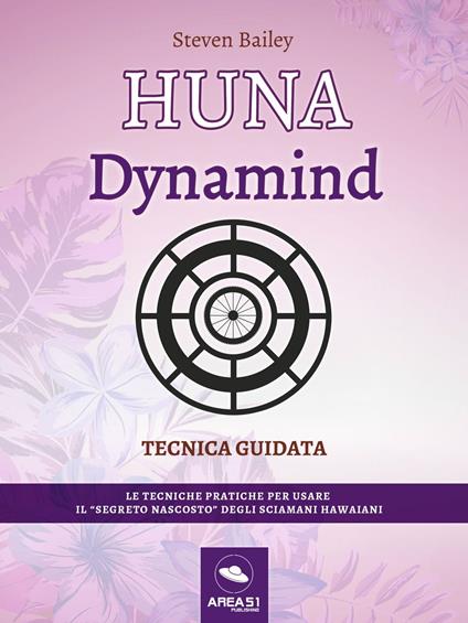 Huna. Dynamind - Steven Bailey - ebook