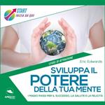 Sviluppa il potere della tua mente