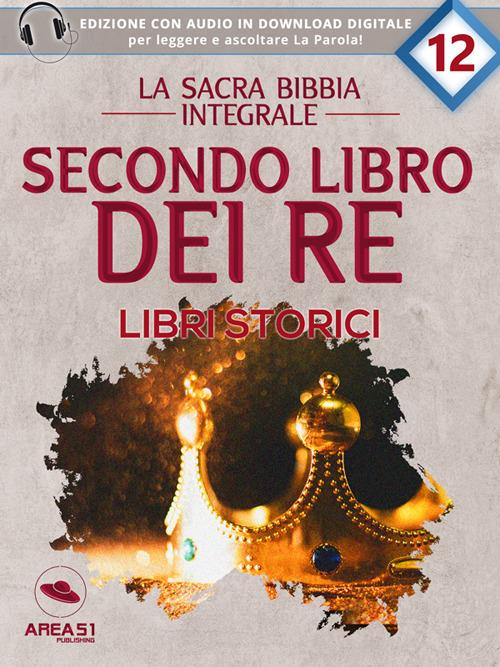 Sacra Bibbia integrale. Libro dei Re. Con File audio per il download. Vol. 2