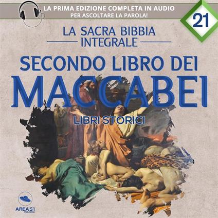 La sacra Bibbia integrale. Secondo libro dei Maccabei – Libri storici