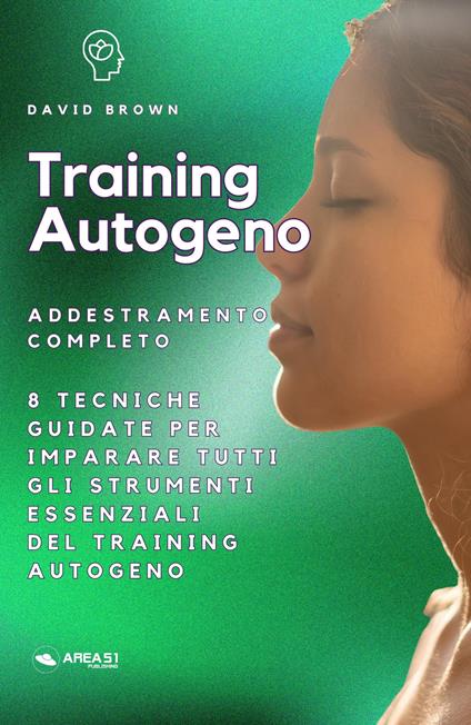 Training Autogeno. Addestramento completo - David Brown - ebook