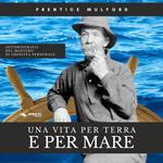 Una vita per mare e per terra