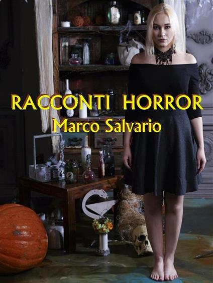 Racconti horror - Marco Salvario - ebook