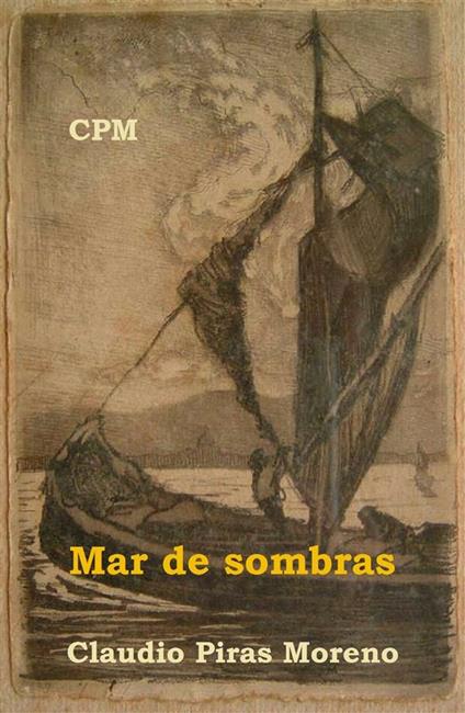 Mar de sombras - Claudio Piras Moreno,Rafael Aguilar - ebook