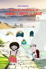 Le epiche avventure di Sgabort e Pepito la cimice